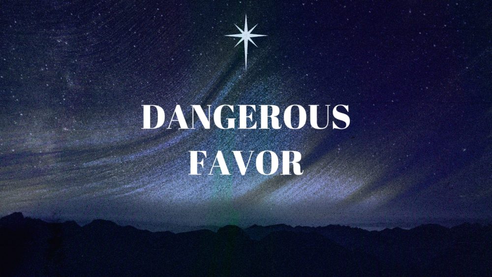 Dangerous Favor