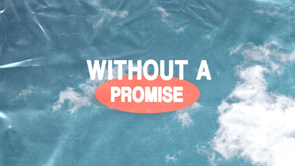 Without a Promise