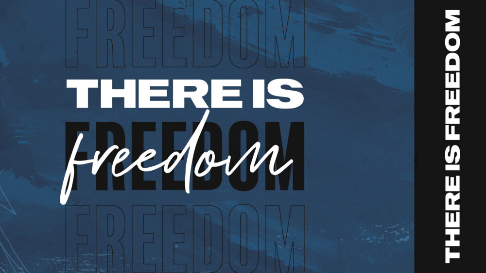 There is Freedom